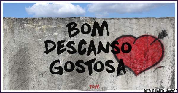 Bom
Descanso
Gostosa