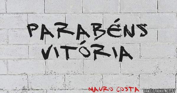 Parabéns 
Vitória 