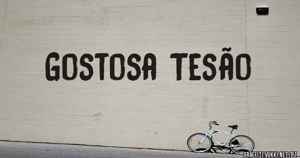 Gostosa Tesão 