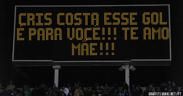 Cris Costa esse gol é para você!!! Te amo Mãe!!!