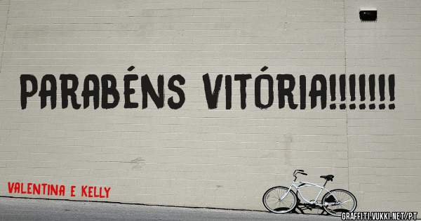 Parabéns Vitória!!!!!!!

