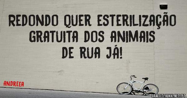 Redondo quer esterilização gratuita dos animais de rua JÁ! 