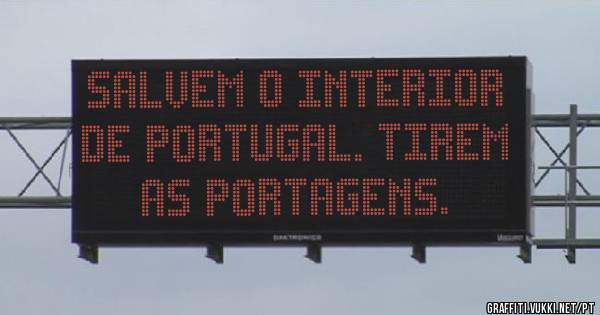Salvem o interior de Portugal. Tirem as portagens. 