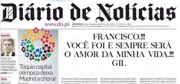 FRANCISCO.!!!
VOCÊ FOI E SEMPRE SERÁ 
O AMOR DA MINHA VIDA.!!!

GIL
