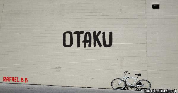 OTAKU