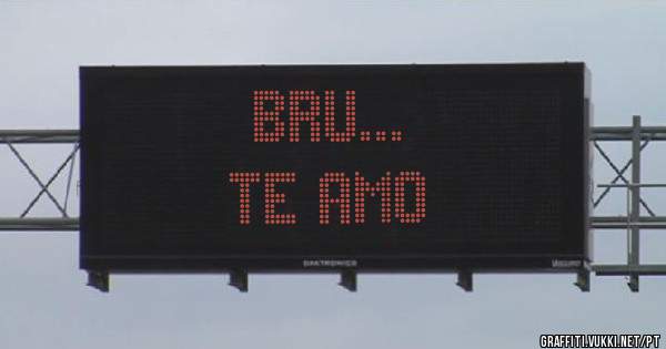 Bru...
Te amo