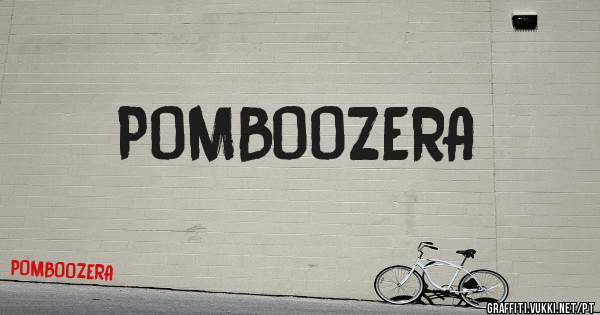 POMBOOZERA
