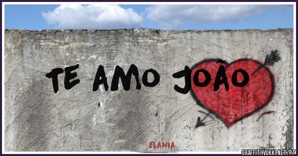 Te amo João 