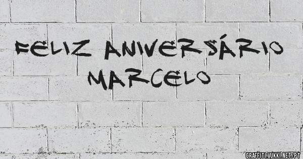 Feliz Aniversário
Marcelo