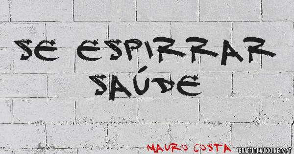 Se espirrar
SAÚDE 