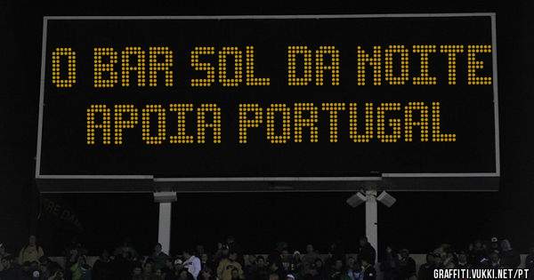 O Bar Sol da Noite apoia Portugal