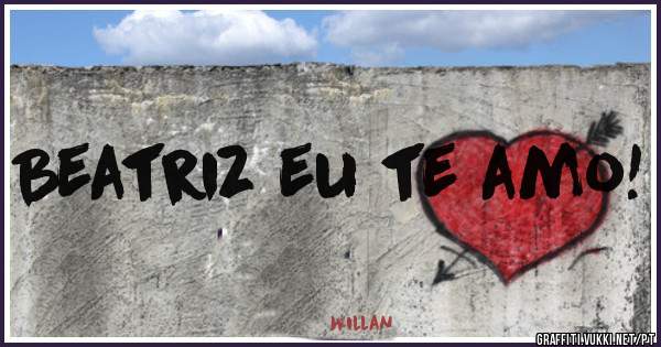 Beatriz eu te amo! 