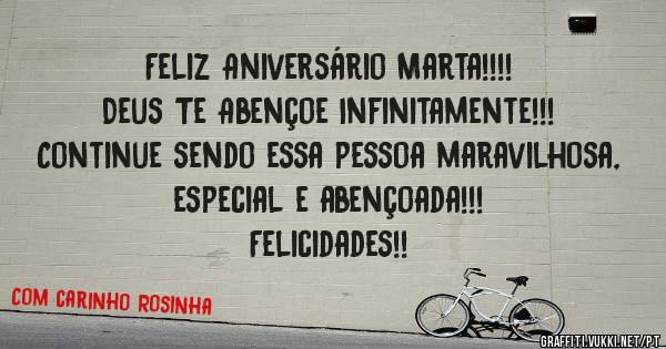 Feliz Aniversário Marta!!!!
Deus Te Abençoe Infinitamente!!!
Continue sendo essa pessoa maravilhosa, especial e abençoada!!!
Felicidades!!