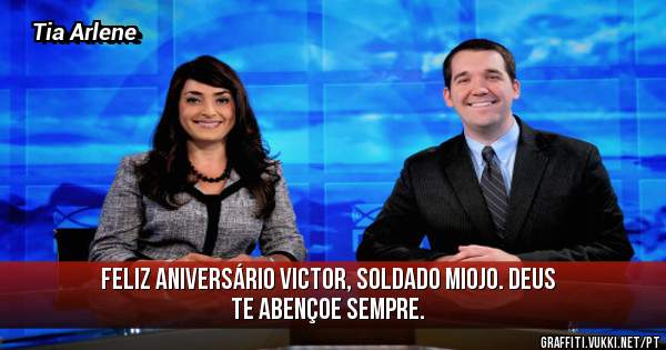 Feliz aniversário Victor, Soldado Miojo. Deus te abençoe sempre. 
