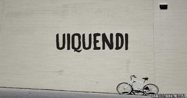 uiquendi
