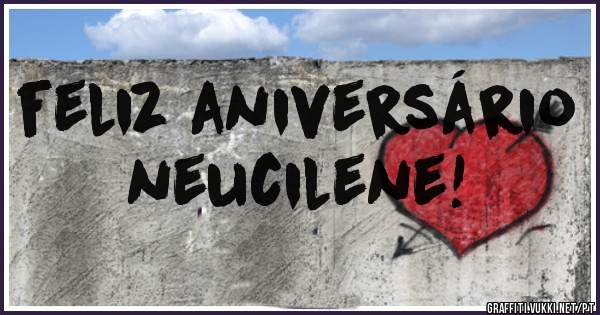 feliz aniversário     neucilene!