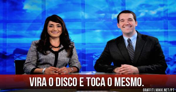 Vira o disco e toca o mesmo.