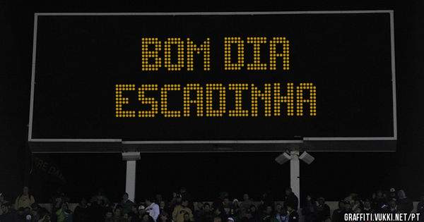 Bom dia 
Escadinha 