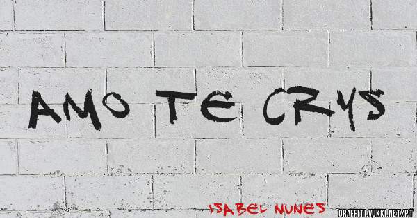 Amo te Crys