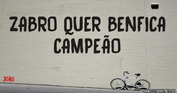 ZABRO QUER BENFICA CAMPEÃO 