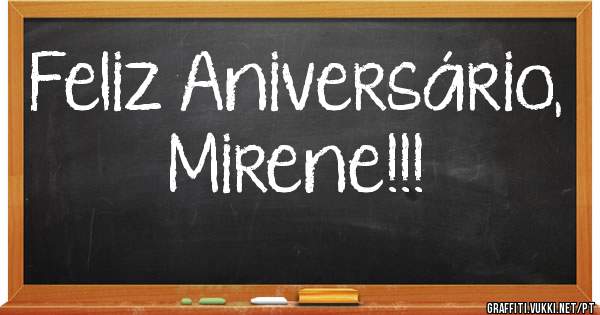 
Feliz Aniversário, Mirene!!!