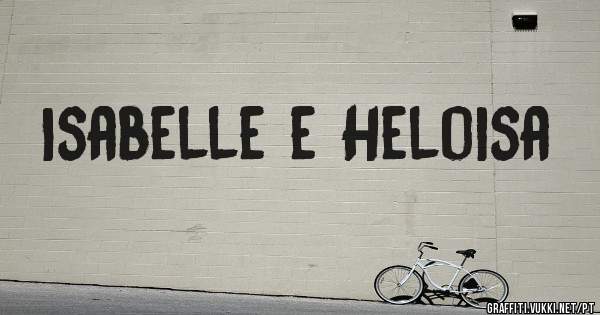 Isabelle e Heloisa 