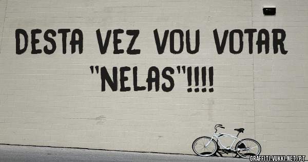 Desta vez vou votar ''nelas''!!!!