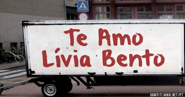 Te Amo
Lívia Bento