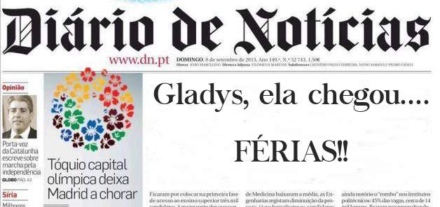 Gladys, ela chegou....                                            FÉRIAS!!