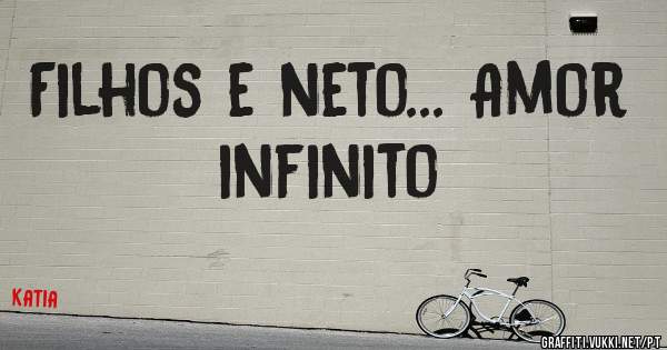 Filhos e neto... Amor infinito