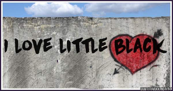 I love little black