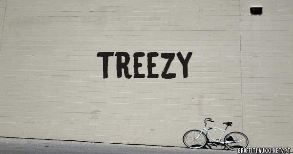 Treezy