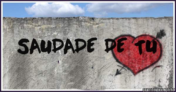  SAUDADE DE TU 