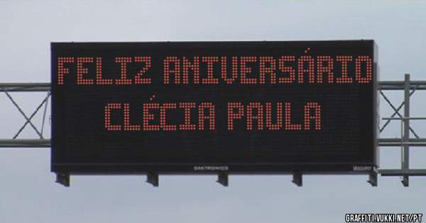 Feliz aniversário 
Clécia Paula 