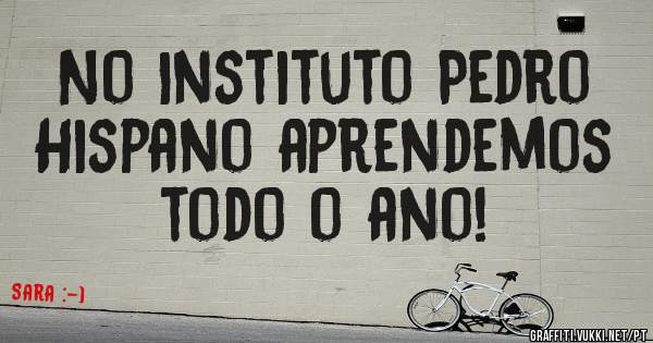 No Instituto Pedro Hispano aprendemos todo o ano!