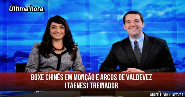 Boxe Chinês em Monção e Arcos de Valdevez (Taenes) Treinador 
