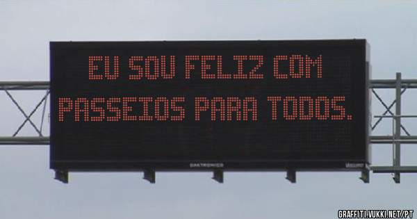 Eu sou feliz com Passeios para todos.