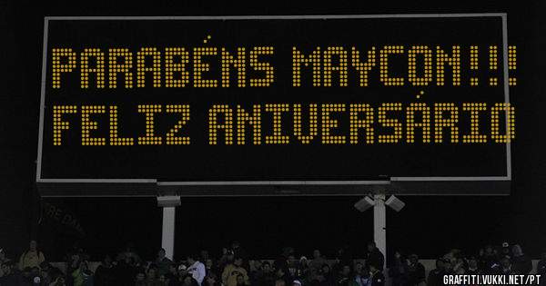 PARABÉNS MAYCON!!!
FELIZ ANIVERSÁRIO