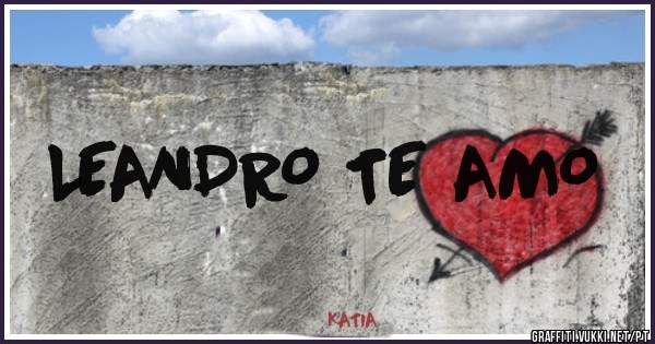LEANDRO TE AMO