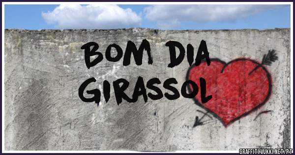 Bom dia
Girassol
