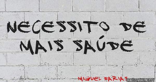 Necessito de mais saúde
