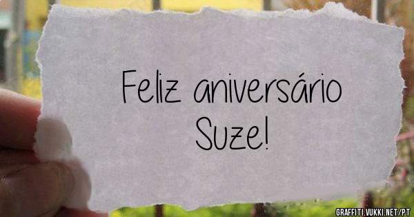 Feliz aniversário                         Suze!