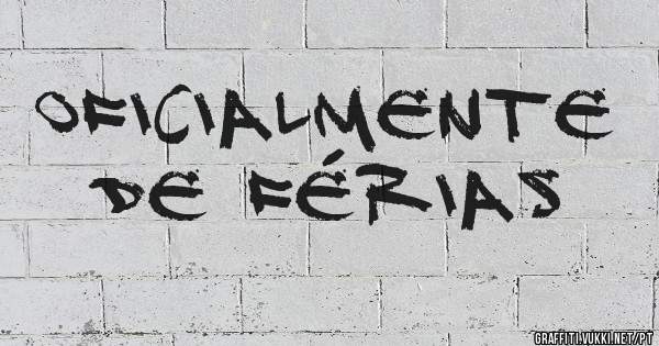Oficialmente de Férias 