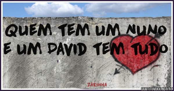 Quem tem um Nuno e um David tem tudo