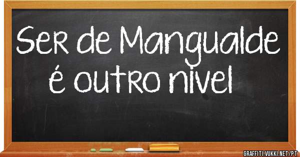 Ser de Mangualde é outro nivel❤️