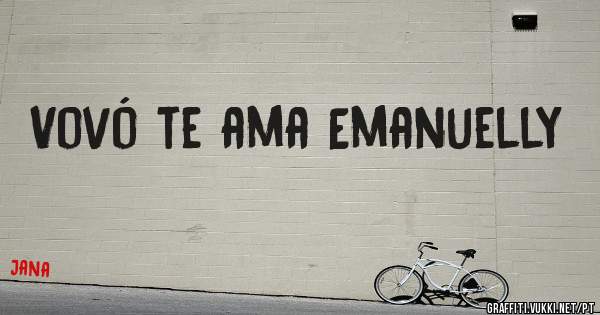 Vovó te ama Emanuelly 
