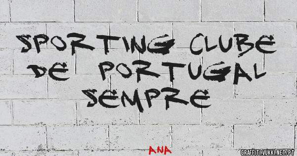Sporting Clube de  Portugal sempre 