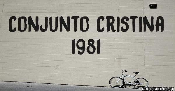 Conjunto Cristina
1981