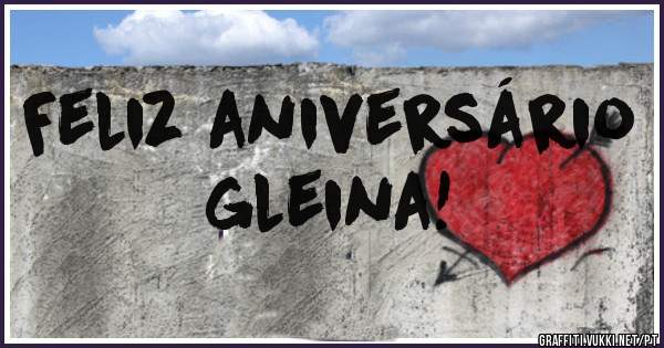 Feliz aniversário     gleina!
