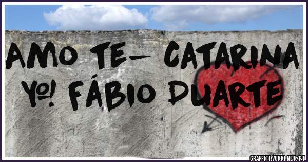 Amo te- Catarina + Fábio Duarte
